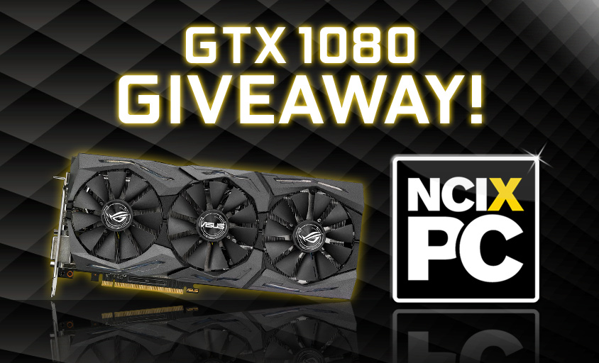 NCIX ASUS GeForce GTX 1080 Giveaway